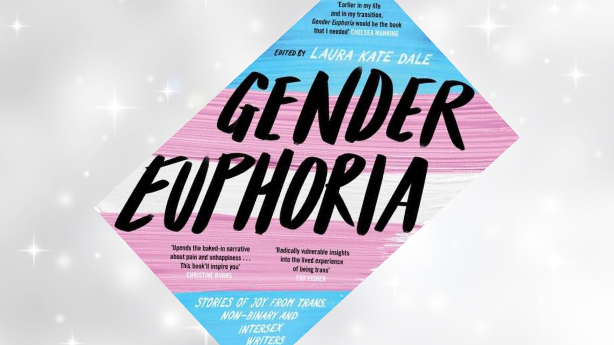 Kirja-arvostelu: Gender Euphoria valottaa sukupuolieuforian onnea ja autuutta
